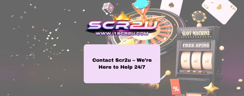 Scr2u Contact Us